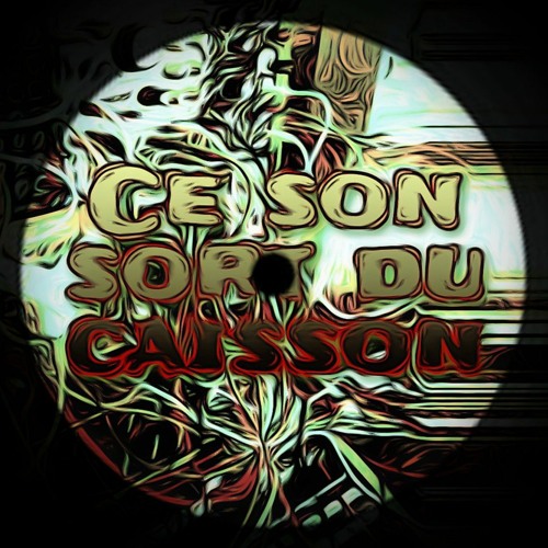 Ce Son Sort Du Caisson [444 followers] (Modular livetrack)