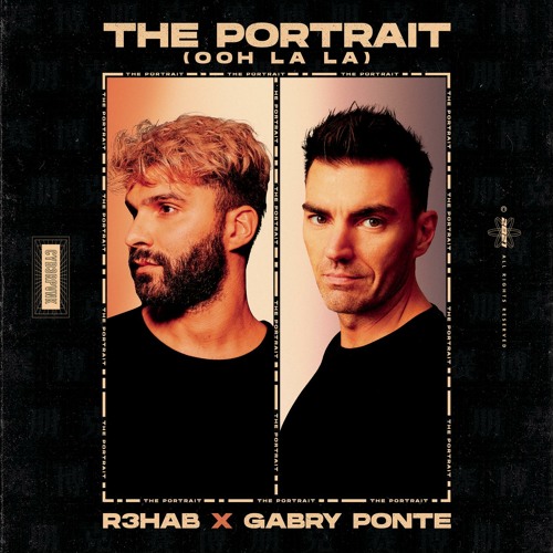 R3HAB, Gabry Ponte - The Portrait (Ooh La La)