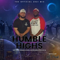 Humble Highs Official 2021 Mix