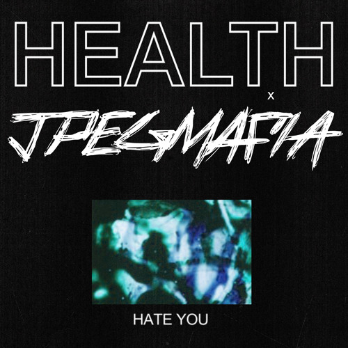 HATE YOU (feat. JPEGMAFIA)