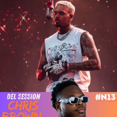 DEL SESSION  #N°13 🚨🌟CHRIS BROWN