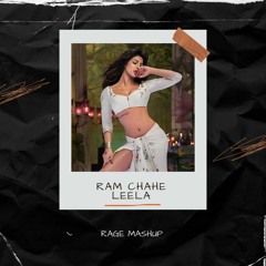 Ram Chahe Leela ( Mashup) - DJ Rage