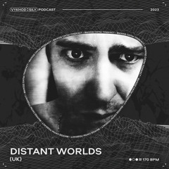 Vykhod Sily Podcast - Distant Worlds Guest Mix