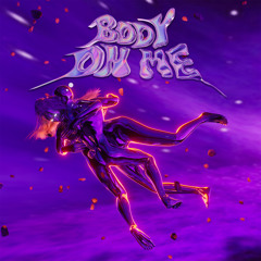 Body on Me (ft. Roakii)