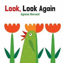 [GET] EPUB ✅ Look, Look Again (Board Book) by  Agnese Baruzzi [KINDLE PDF EBOOK EPUB]