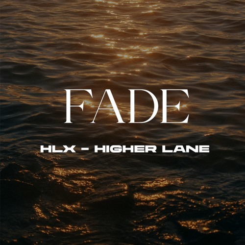 Kanye West - Fade (HLX & Higher Lane Afro House Remix)