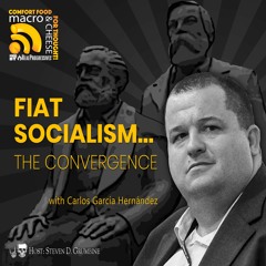 Fiat Socialism... The Convergence with Carlos García Hernández