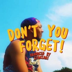 WIZE X STANZAH - DONT YOU FORGET