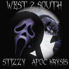 Stizzy - West 2 South(ft Apoc Krysis)(prod.ISVVC)