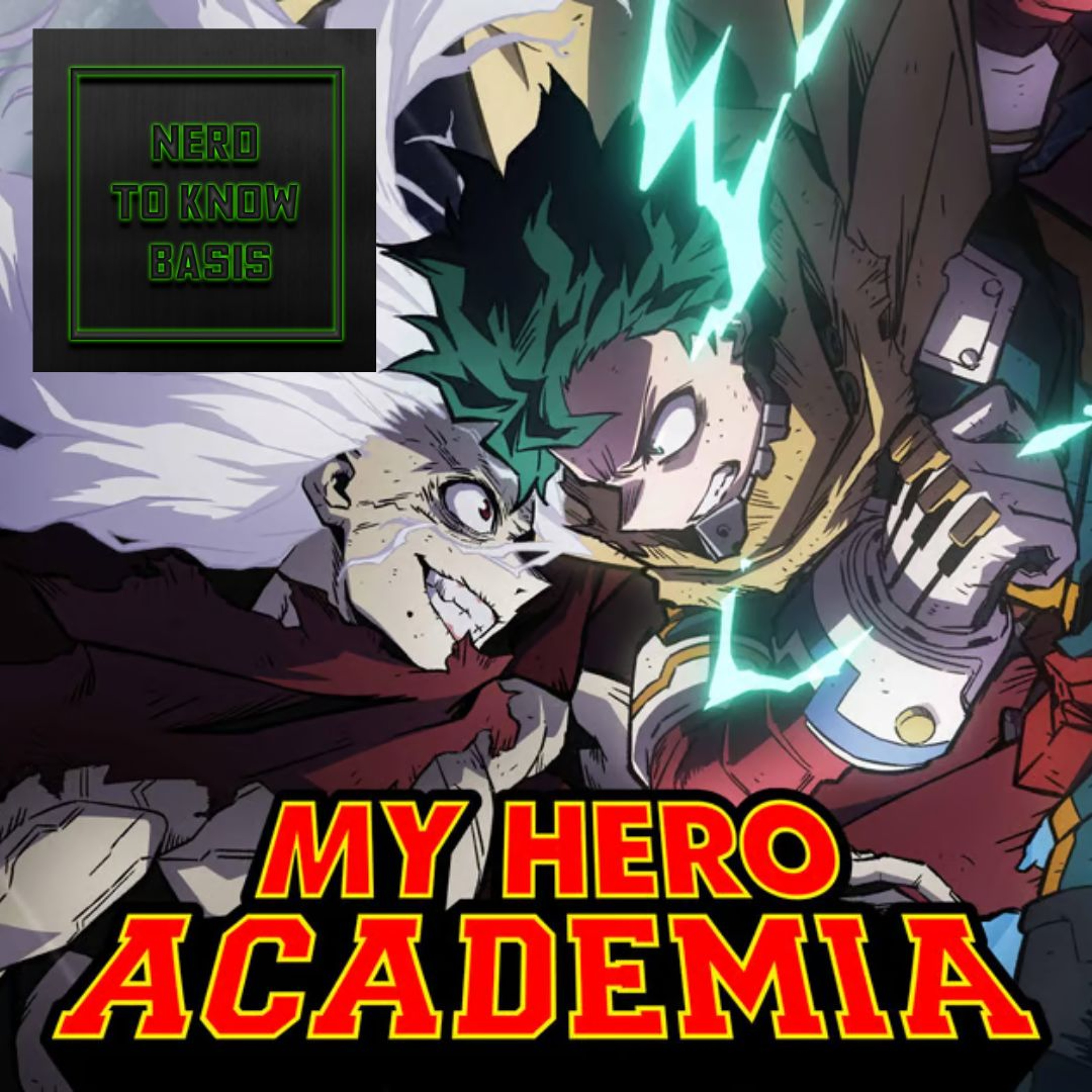 Nerd To Know Basis #232 🤓:  My Hero Academia, Mean Girl Musicals, & Retro Nintendo Nonsense episode artwork