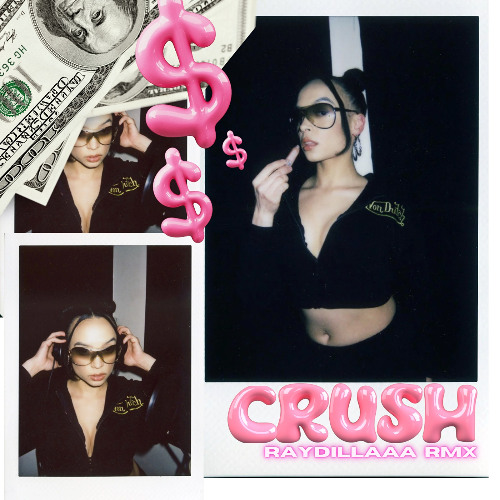 CRUSH (RAYDILLAAA RMX)