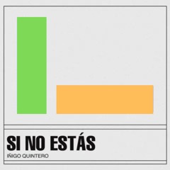 Iñigo Quintero - Si No Estás (Gamuel Sori Remix)