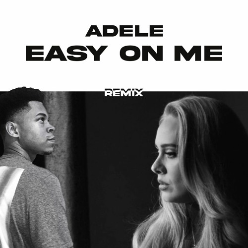 Adele -  Easy On Me ( JOHLOW REMIX) [EXTENDED]