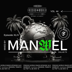 MANWEL TAMAYO (Dallas, TX) FRSCKO Guest DJ Set #44