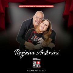 Ser Artista Podcast EP#52- Marcus Montenegro recebe neste episódio dramaturga Regiana Antonini