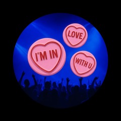 I'm In Love With U