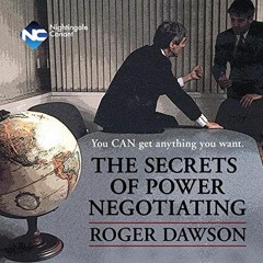 [ACCESS] PDF EBOOK EPUB KINDLE The Secrets of Power Negotiating: You Can Get Anything