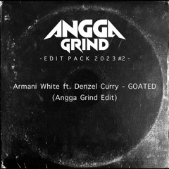 Armani White Ft. Denzel Curry - GOATED (Angga Grind Edit)