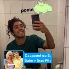 episode 5: Dahn > Brad Pitt
