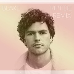 Vance Joy - 'Riptide' (BLAKE House Remix)