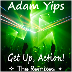 Adam Yips - Get Up Action [feat I Manic Alice] [That Man Drum & Bass Remix]