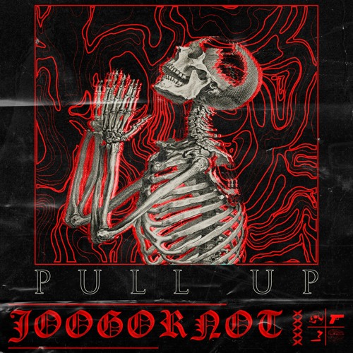 Joogornot - Pull Up (FREE DOWNLOAD)