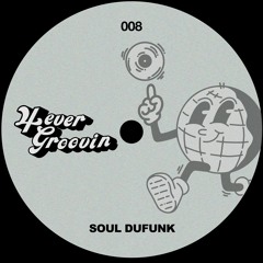 Groove Cast #008 - Soul DuFunk