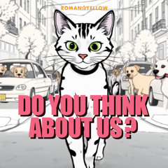Do You Think About Us? (short)
