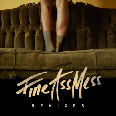 Fine Ass Mess (Conro Remix)