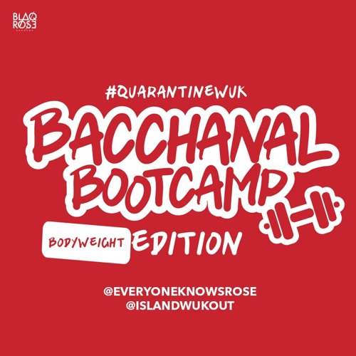 Bacchanal Bootcamp - Bodyweight Edition w/Blaqrose Supreme