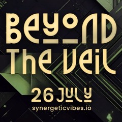 Synergetic Vibes - Beyond The Veil -Dinesh (Sirius D) B2B A WolF