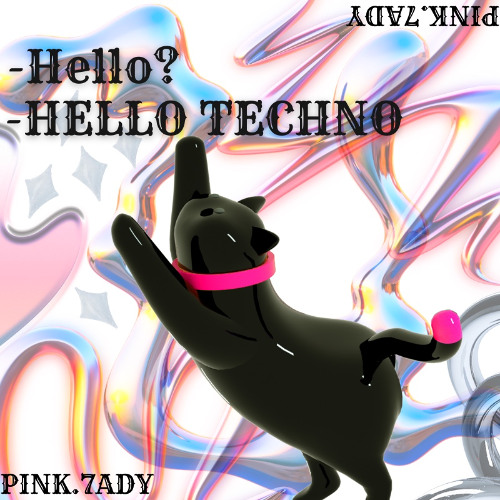 HELLO TECHNO!