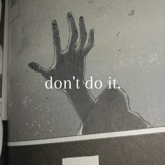 KYU - don't do it.