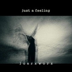just a feeling