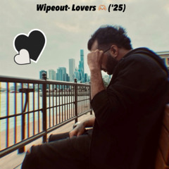 Wipeout- Lovers ('25)