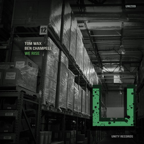 Premiere: Tom Wax & Ben Champell - We Rise [Unity Records]