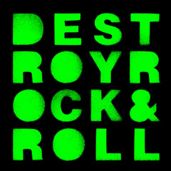 Destroy Rock & Roll (Tom Neville Remix)