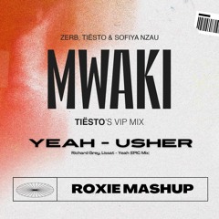 Mwaki - Zerb, Sofiya Nzau VS Richard Grey, Lissat, Usher - Yeah (ROXIE MASHUP)