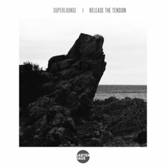 PREMIERE: Superlounge - Release the Tension [Gartenhaus]