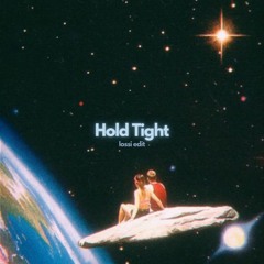 Hold Tight (Lossi UKG Edit)