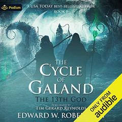 READ KINDLE ✅ The 13th God: The Cycle of Galand, Book 8 by  Edward W. Robertson,Tim G