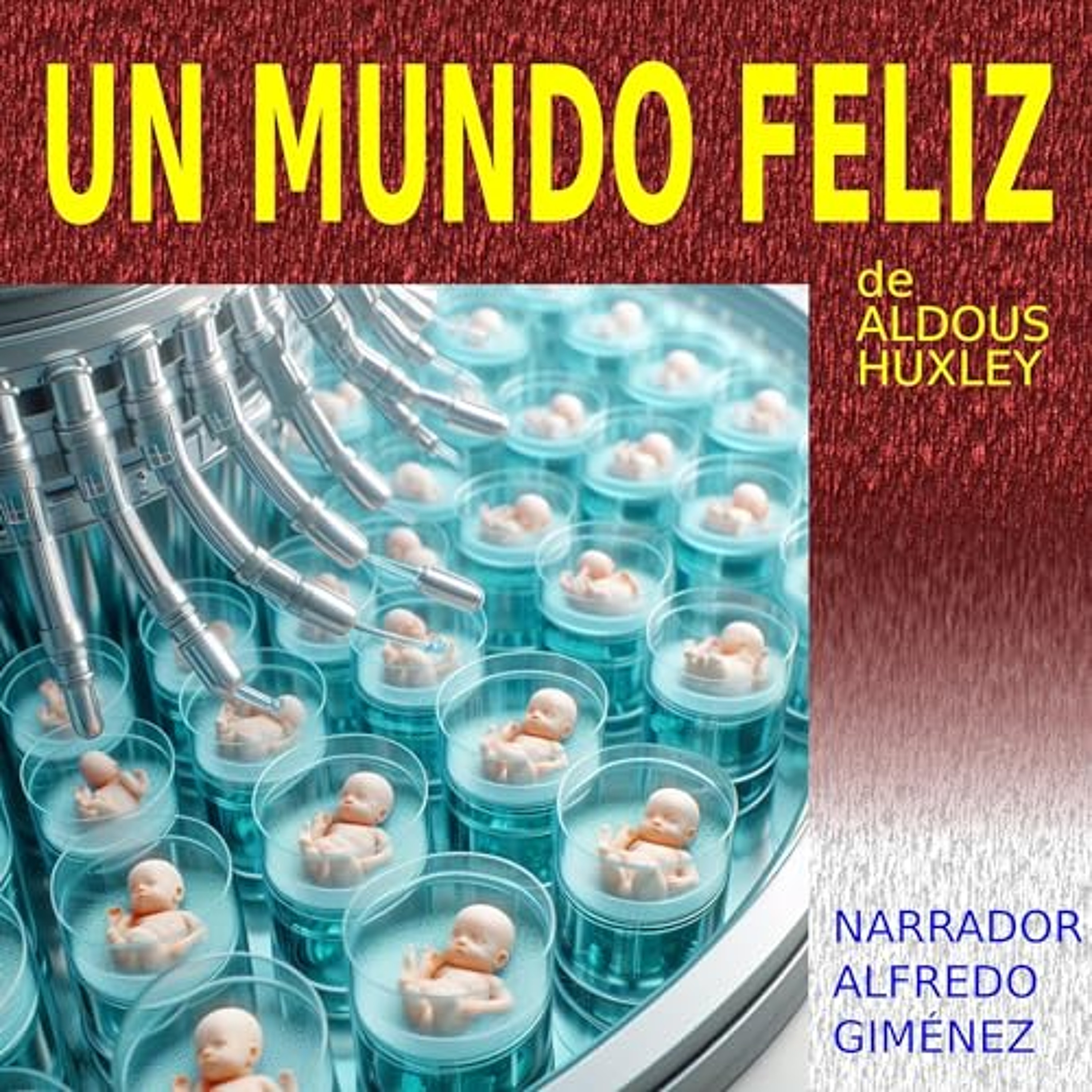 Un mundo feliz (Audiolibro) | Prueba Gratis