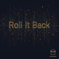Roll it back (Extended)