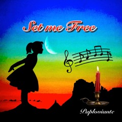Set Me Free - 💑💑💑 Paploviante