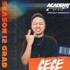 ACADEMY OF DJs SEASON 12 (GRAD SET) | Cece