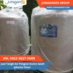 4.LANGSUNG PABRIK!  WA 0812 - 9627 - 2689 Jual Tangki Air Penguin Duren Sawit Jakarta Timur