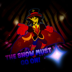 || THE SHOW MUST GO ON! || (ft. RoTheNotMale)