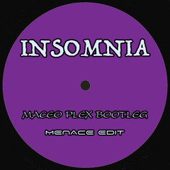 FAITHLESS - Insomnia (Maceo Plex Bootleg - Menace Edit)