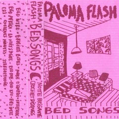 NB05t - Paloma Flash - Bed Songs