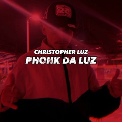 Christopher Luz - PHONK DA LUZ